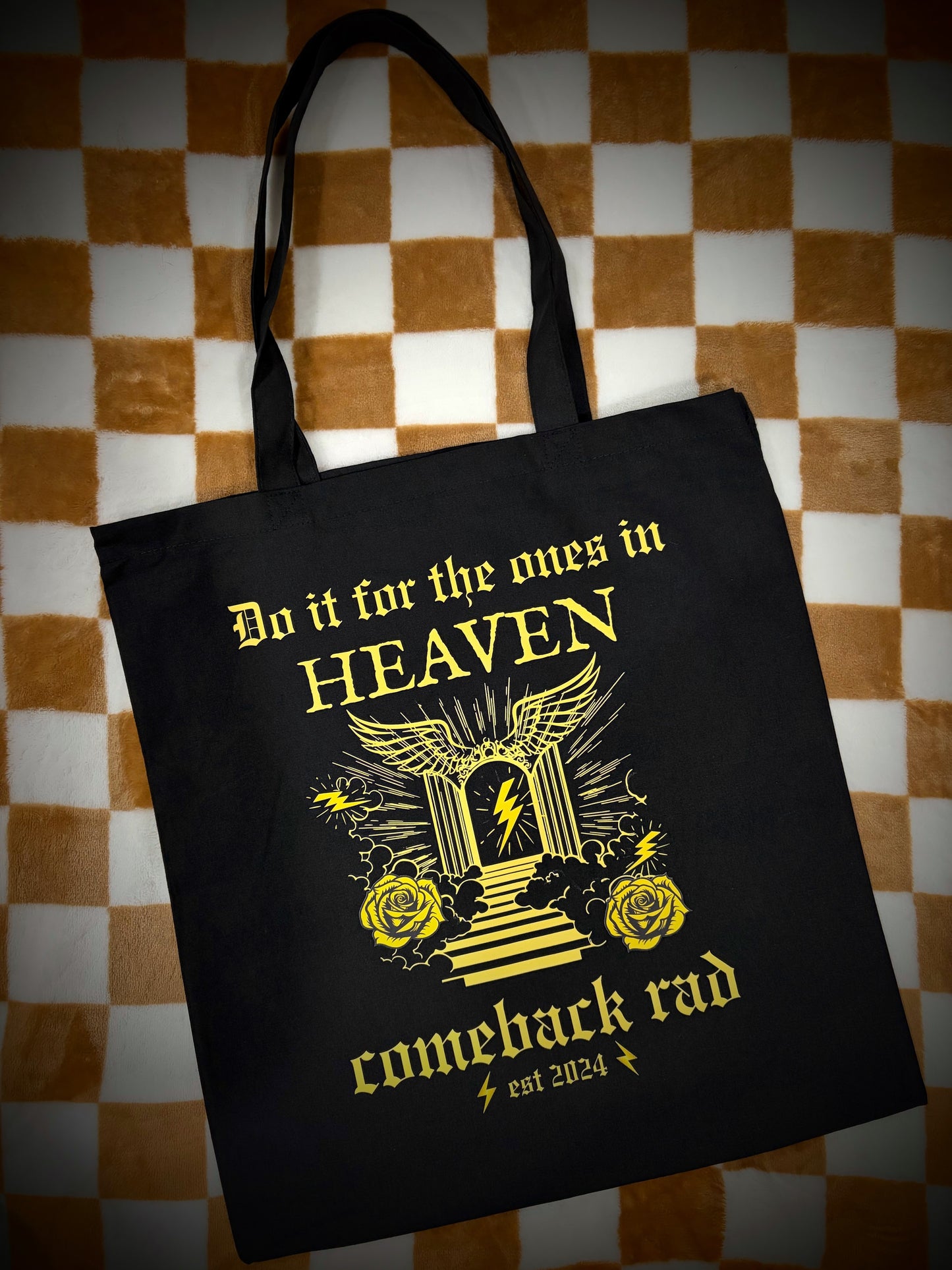 Do it for the ones in Heaven Comeback Rad tote bag