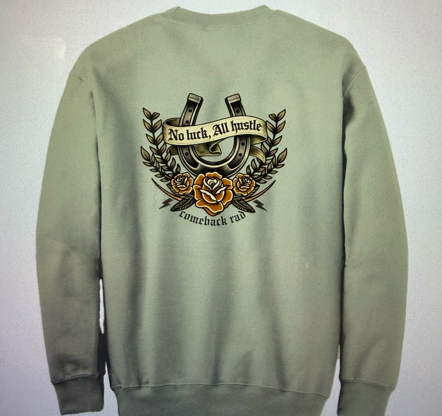 No Luck All Hustle Unisex Crewneck