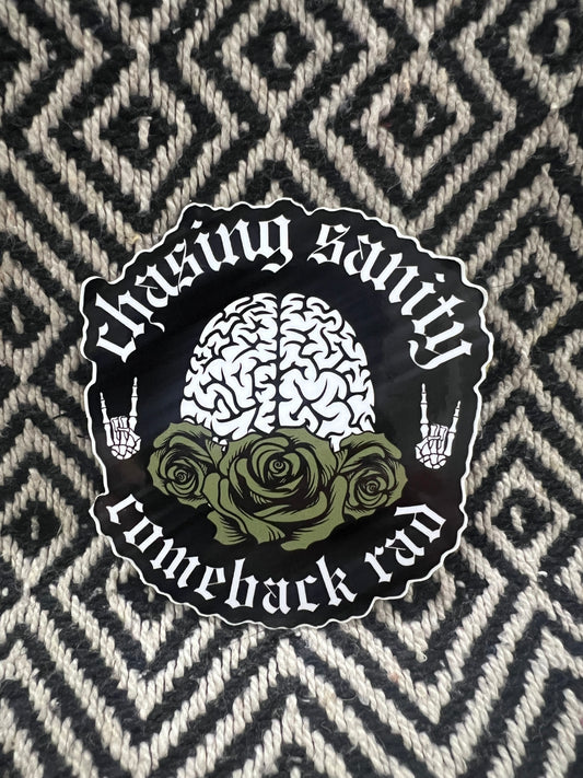 Chasing Sanity Comeback Rad sticker