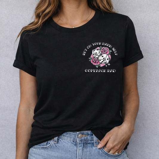 Bet on your DAMN self Women's Tee