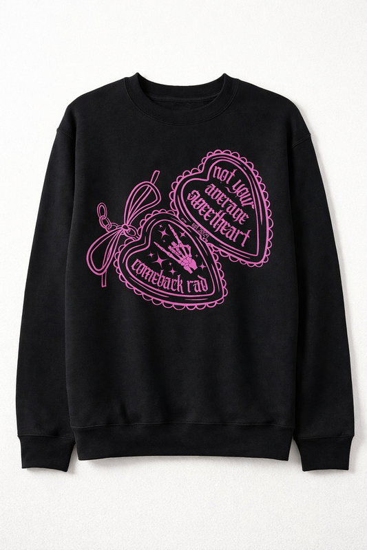 Not Your Average Sweetheart Crewneck