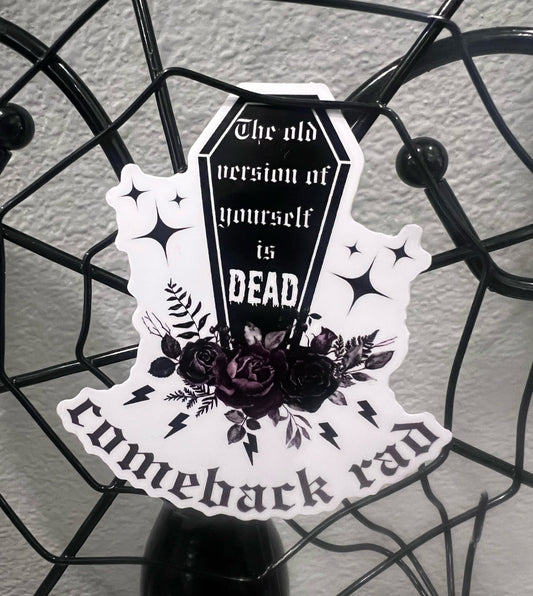 The Old Version of Yourself is Dead Sticker