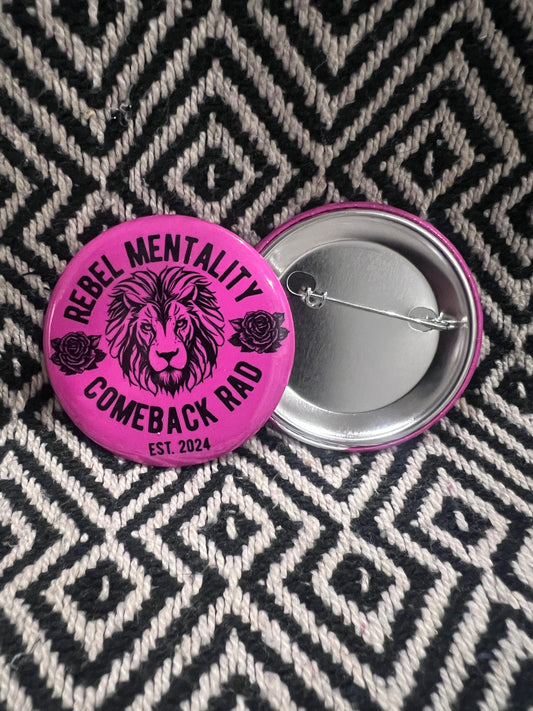 2.25" Rebel Mentality Comeback Rad button/pin